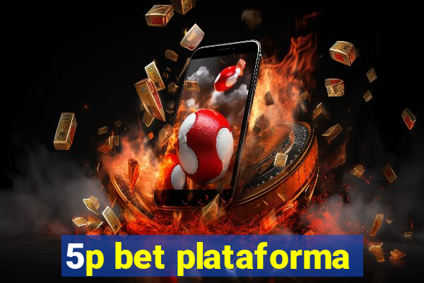 5p bet plataforma